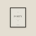 Forty · 40th Birthday Print