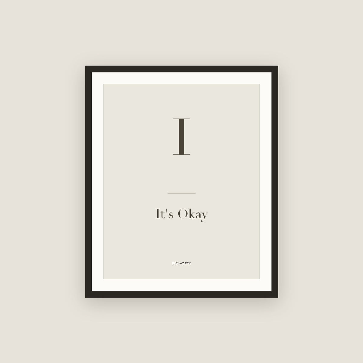 I · It's Okay Framed Print