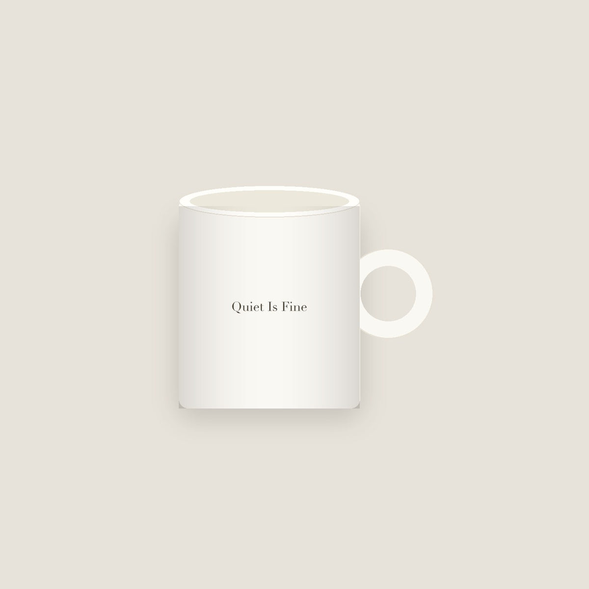 Q · Quiet Is Fine Mug