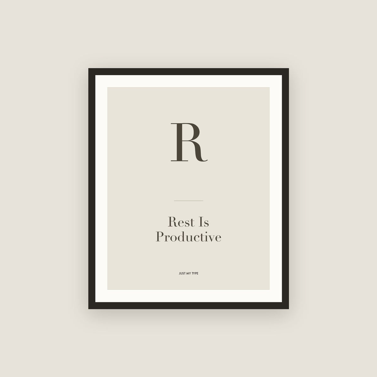 R · Rest Is Productive Framed Print