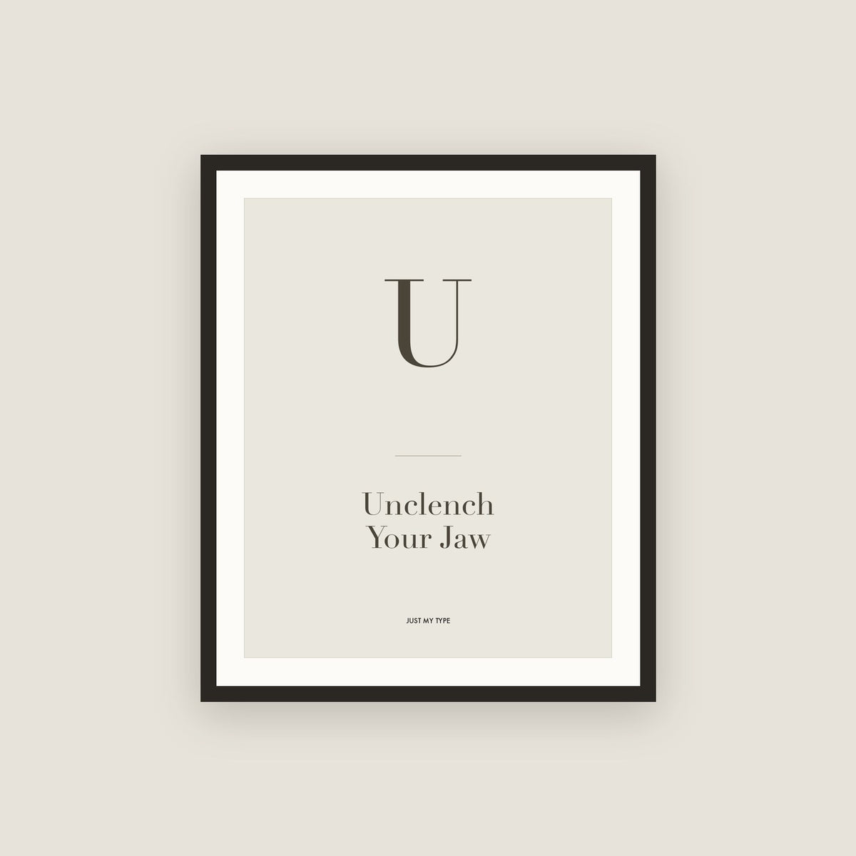 U · Unclench Your Jaw Framed Print